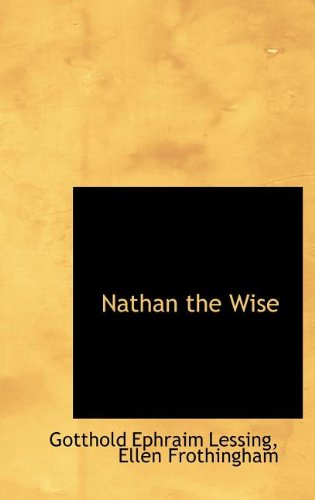 Cover for Gotthold Ephraim Lessing · Nathan the Wise (Hardcover Book) (2009)