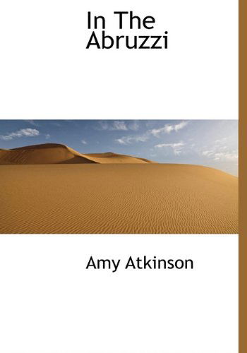 Cover for Amy Atkinson · In the Abruzzi (Hardcover Book) (2009)