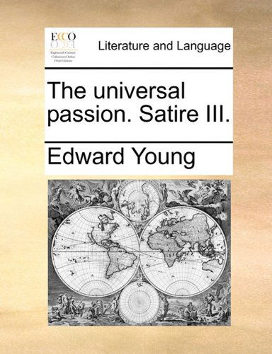 Cover for Edward Young · The Universal Passion. Satire Iii. (Paperback Book) (2010)