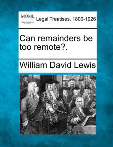Cover for William David Lewis · Can Remainders Be Too Remote?. (Paperback Book) (2010)
