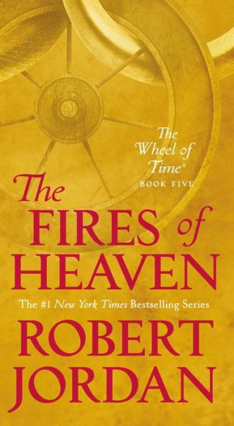 Cover for Robert Jordan · The Fires of Heaven: Book Five of 'The Wheel of Time' - Wheel of Time (Taschenbuch) (2019)