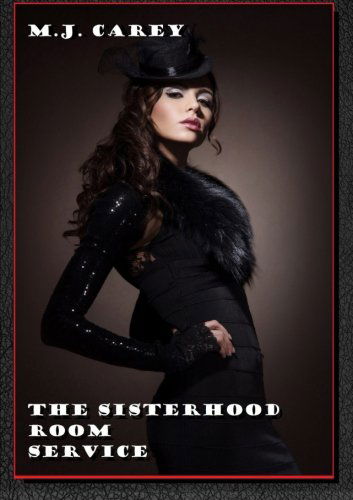 M.j. Carey · The Sisterhood: Room Service (Taschenbuch) (2014)