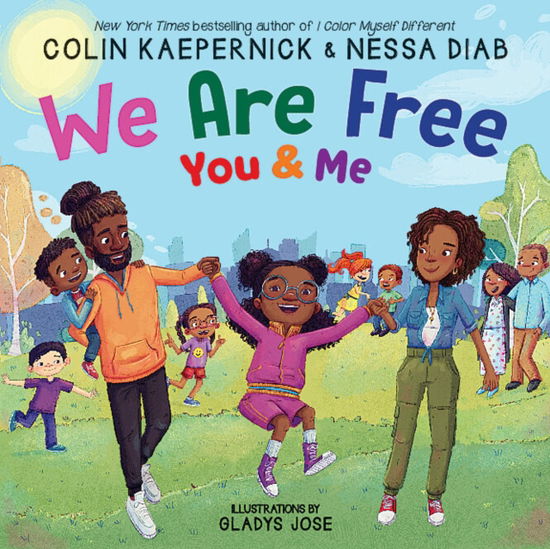 We Are Free, You and Me - Colin Kaepernick - Książki - Scholastic US - 9781339042947 - 10 października 2024