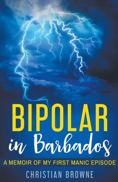 Cover for Christian Browne · Bipolar in Barbados (Paperback Book) (2018)