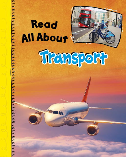 Read All About Transport - Read All About It - Lucy Beevor - Książki - Capstone Global Library Ltd - 9781398225947 - 9 czerwca 2022