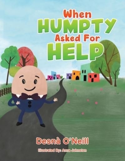 Cover for Desna O'Neill · When Humpty Asked For Help (Paperback Bog) (2023)