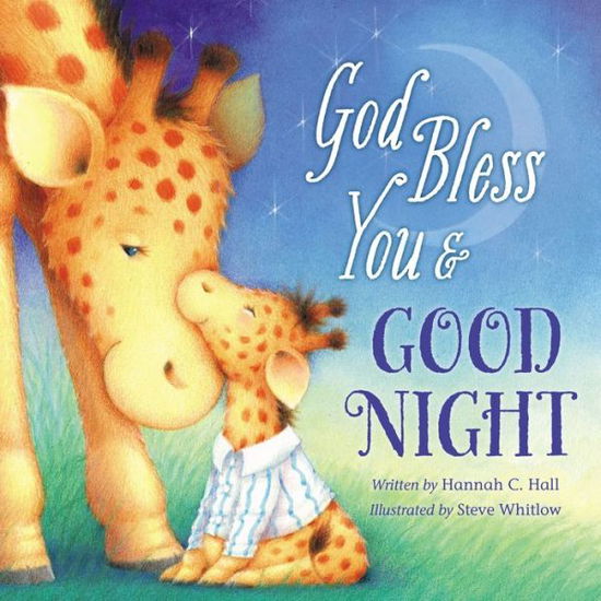 Cover for Hannah Hall · God Bless You and Good Night - A God Bless Book (Board book) (2018)