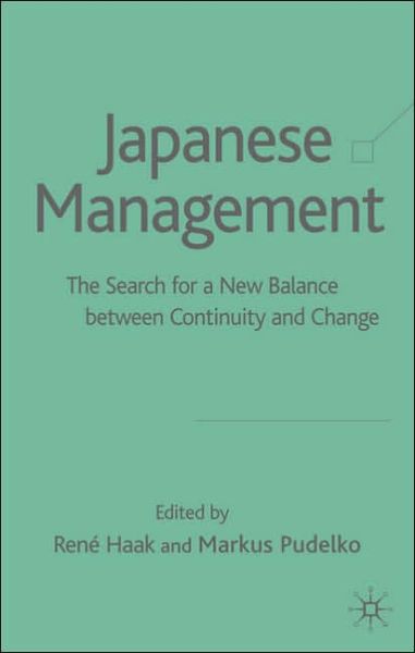 Japanese Management: The Search for a New Balance between Continuity and Change -  - Książki - Palgrave USA - 9781403941947 - 1 listopada 2005