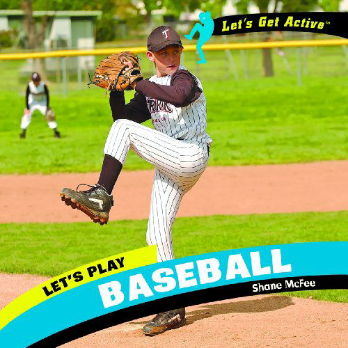 Cover for Shane Mcfee · Let's Play Baseball (Let's Get Active) (Hardcover Book) (2008)