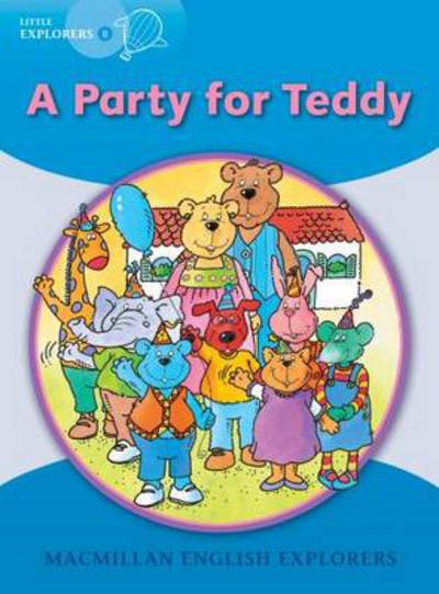 Cover for Louis Fidge · Little Explorers B: A Party for Teddy Bear (Paperback Book) (2005)