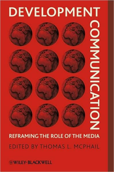 Cover for TL McPhail · Development Communication: Reframing the Role of the Media (Paperback Bog) (2009)