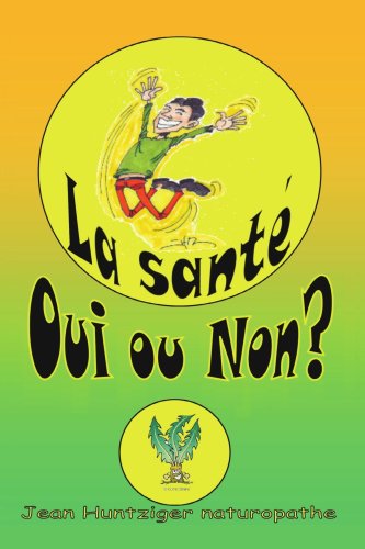 Cover for Jean Huntziger · La Santé Oui Ou Non? (Paperback Book) [French edition] (2006)