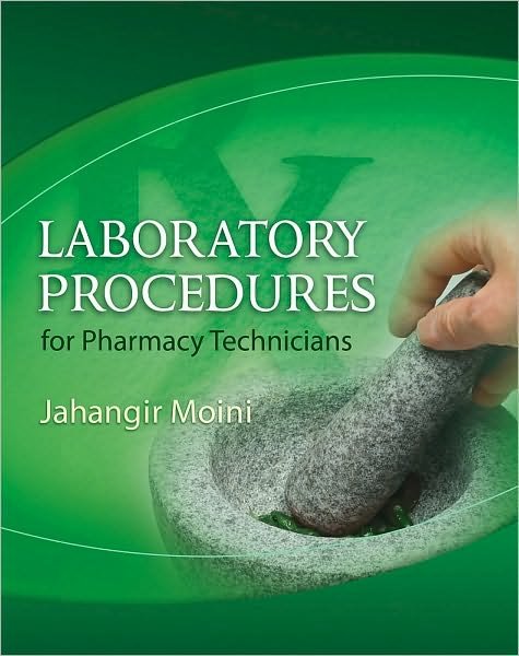 Laboratory Procedures for Pharmacy Technicians, Spiral bound Version - Jahangir Moini - Böcker - Cengage Learning, Inc - 9781418073947 - 1 augusti 2009