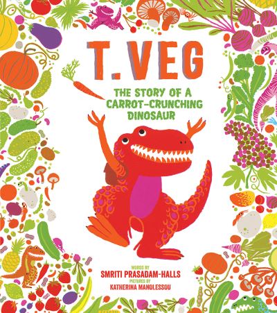 T-Veg - Smriti Prasadam-Halls - Books -  - 9781419724947 - May 2, 2017