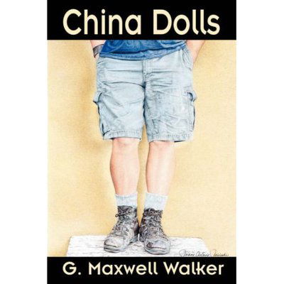 China Dolls - G. Maxwell Walker - Libros - Trafford Publishing - 9781425101947 - 8 de noviembre de 2006