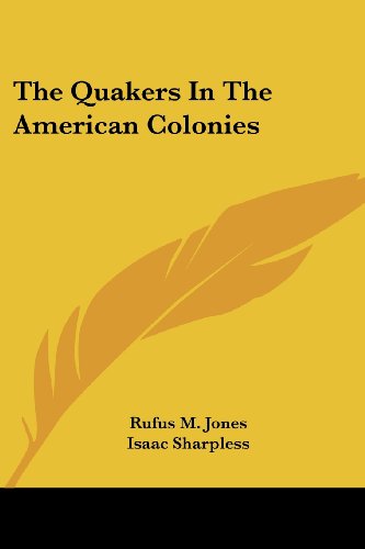 Cover for Rufus M. Jones · The Quakers in the American Colonies (Quaker History) (Paperback Book) (2006)