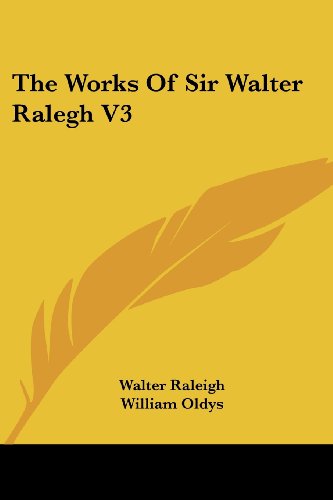 Cover for Walter Raleigh · The Works of Sir Walter Ralegh V3 (Paperback Book) (2006)