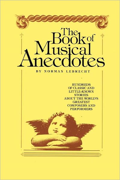 Cover for Norman Lebtecht · Book of Musical Anecdotes (Paperback Book) (2010)