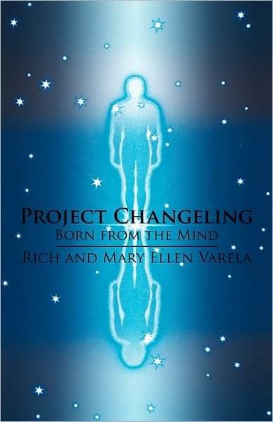 Cover for And Mary Ell Rich and Mary Ellen Varela · Project Changeling: Born from the Mind (Innbunden bok) (2010)