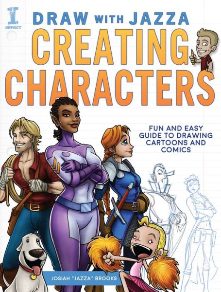 Cover for Josiah Brooks · Draw With Jazza - Creating Characters: Fun and Easy Guide to Drawing Cartoons and Comics (Paperback Book) (2016)