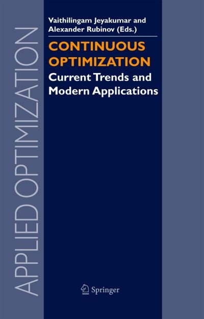 Cover for V Jeyakumar · Continuous Optimization: Current Trends and Modern Applications - Applied Optimization (Paperback Book) [Softcover reprint of hardcover 1st ed. 2005 edition] (2010)
