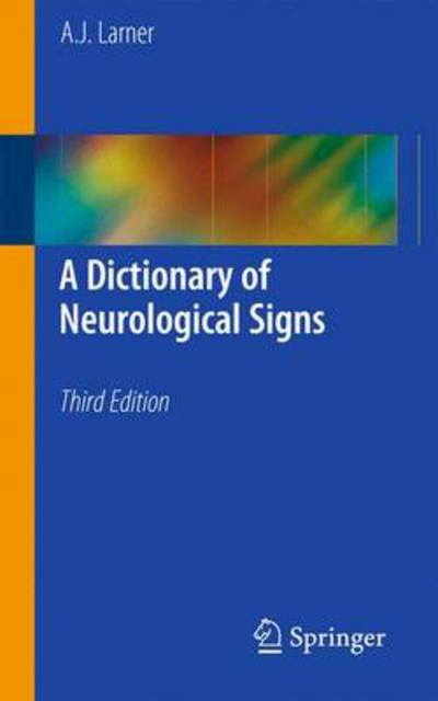Cover for A.J. Larner · Dictionary of Neurological (Bok) [3rd ed. 2011 edition] (2010)