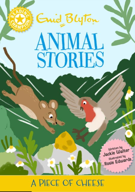 Cover for Jackie Walter · Reading Champion: Enid Blyton animal stories: A Piece of Cheese: Yellow Band 3 (Hardcover Book) (2026)