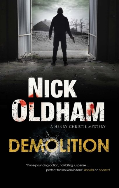 Cover for Nick Oldham · Demolition - A Henry Christie Mystery (Gebundenes Buch) [Main edition] (2022)
