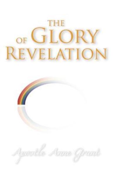 Cover for Anne Grant · The Glory of Revelation (Hardcover Book) (2012)