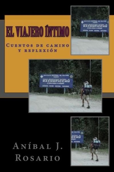 Cover for An Bal J Rosario · El Viajero Intimo: (Cuentos De Camino Y Reflexion) (Paperback Bog) (2010)