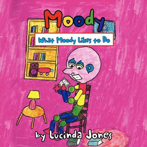 Cover for Lucinda Jones · Moody: What Moody Likes to Do (Pocketbok) (2010)