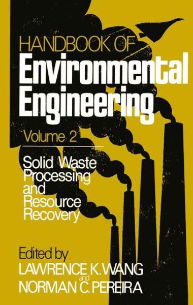 Cover for Lawrence K Wang · Solid Waste Processing and Resource Recovery: Volume 2 - Handbook of Environmental Engineering (Taschenbuch) (2011)