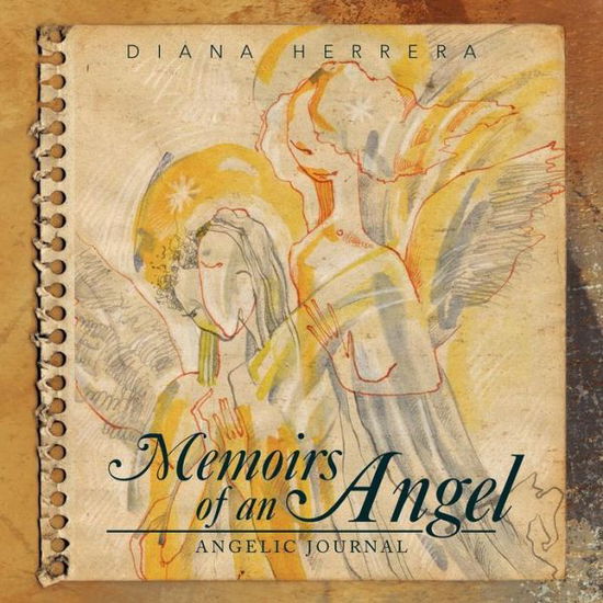 Cover for Diana Herrera · Memoirs of an Angel: Angelic Journal (Paperback Book) (2012)