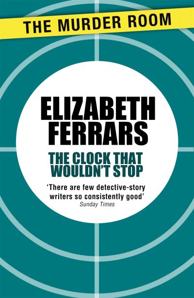 Cover for Elizabeth Ferrars · The Clock That Wouldn't Stop - Murder Room (Paperback Book) (2013)