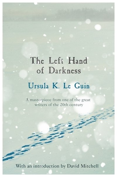 Cover for Ursula K. Le Guin · The Left Hand of Darkness: A groundbreaking feminist literary masterpiece - S.F. Masterworks (Pocketbok) (2018)