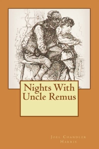 Cover for Joel Chandler Harris · Nights With Uncle Remus (Taschenbuch) (2012)