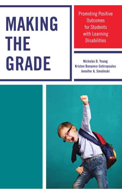 Cover for Nicholas D. Young · Making the Grade: Promoting Positive Outcomes for Students with Learning Disabilities (Paperback Book) (2018)