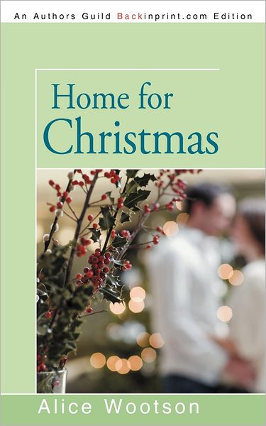 Cover for Alice Wootson · Home for Christmas (Paperback Book) (2012)