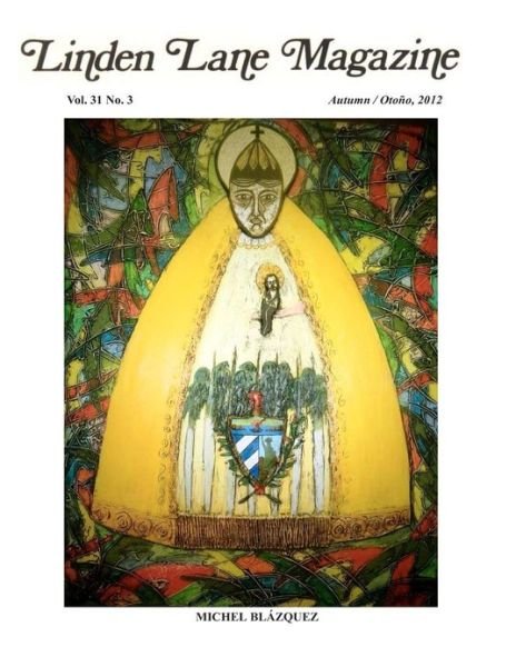 Cover for Belkis Padilla · Linden Lane Magazine Vol 31 No. 3. Autumn Otono 2012: Vol, 31 No. 3 Autumn Otono 2012 (Paperback Bog) (2012)