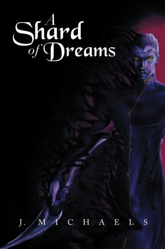 Cover for J. Michaels · A Shard of Dreams (Paperback Book) (2013)
