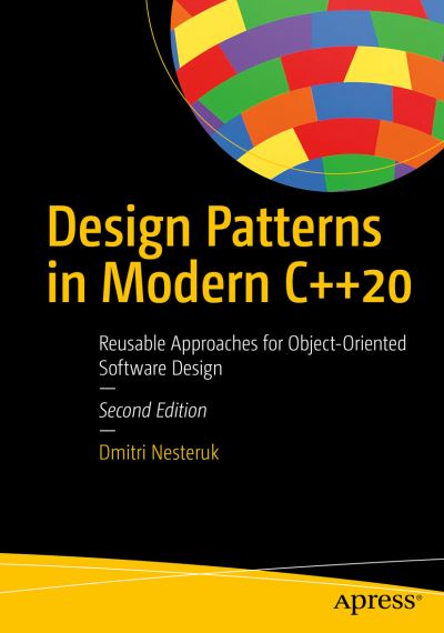 Cover for Dmitri Nesteruk · Design Patterns in Modern C++20: Reusable Approaches for Object-Oriented Software Design (Paperback Book) [2nd edition] (2021)