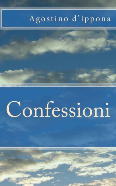 Cover for Sant Agostino D\'ippona · Confessioni (Paperback Book) (2013)