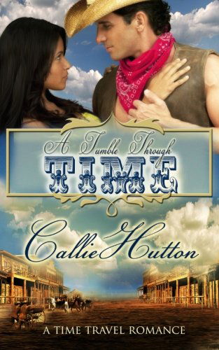 Cover for Callie Hutton · A Tumble Through Time (Paperback Book) [First edition] (2013)