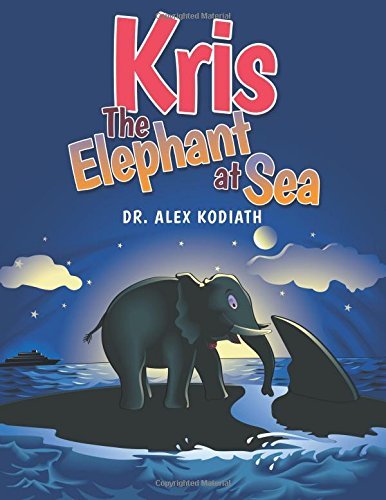 Cover for Dr Alex Kodiath · Kris: the Elephant at Sea (Paperback Book) (2014)