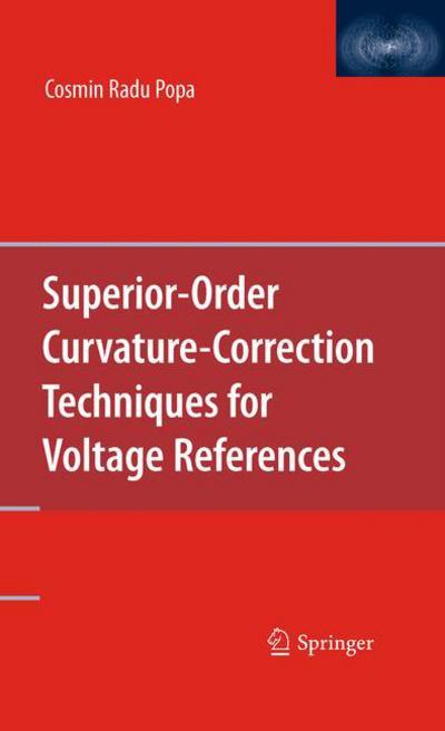 Cover for Cosmin Radu Popa · Superior-Order Curvature-Correction Techniques for Voltage References (Paperback Book) [2009 edition] (2014)