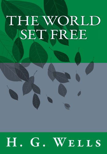 Cover for H. G. Wells · The World Set Free (Paperback Book) (2013)