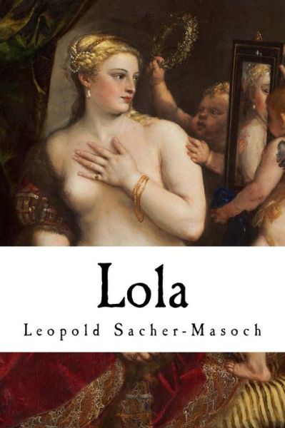 Cover for Leopold Sacher-masoch · Lola: Geschichten Von Liebe Und Tod (Paperback Book) [German edition] (2014)