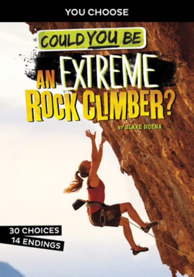 Cover for Blake Hoena · Extreme Sports Adventure: Could You Be An Extreme Rock Climber? (Paperback Book) (2020)