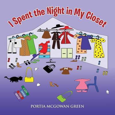 Cover for Portia Mcgowan Green · I Spent the Night in My Closet (Paperback Book) (2014)