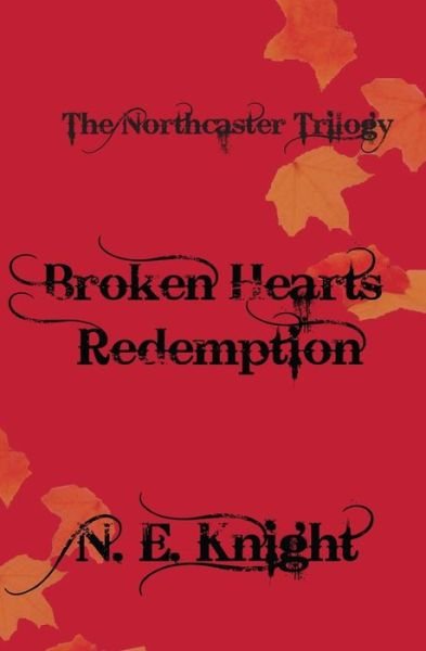 Cover for N E Knight · Broken Heart's Redemption (Paperback Book) (2014)